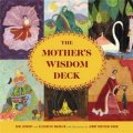 The Mother s Wisdom Deck: A 52-Card Oracle Deck with Guidebook [精裝]