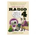 And Now on Radio 4: A 40th Birthday Celebration of the World s Best Radio Station [Audio CD] [平裝]