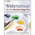 Watercolour for the Absolute Beginner: Great Value with More Than 70 Step-by-Step Exercises [平裝]