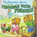 The Berenstain Bears and the Trouble with Friends [平裝] (貝貝熊系列)