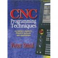 CNC Programming Techniques: An Insider s Guide to Effective Methods and Applications [精裝]