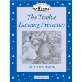 Classic Tales Elementary 2: Twelve Dancing Princesses Activity Book [平裝] (牛津經典故事入門級:十二個跳舞的公主(活動手冊))