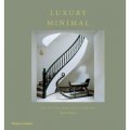 Luxury Minimal: Minimalist Interiors in the Grand Style [精裝] (豪華簡約室內設計)