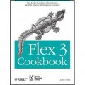 Flex 3 Cookbook: Code-Recipes, Tips, and Tricks for RIA Developers (Adobe Developer Library)