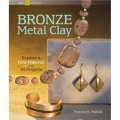 Bronze Metal Clay [平裝] (青銅金屬粘土: 開發一種新材料的35個作品)