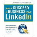 How to Succeed in Business Using LinkedIn [平裝]