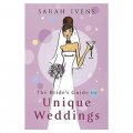 The Bride s Guide to Unique Weddings [平裝]