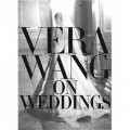 Vera Wang On Weddings [精裝]
