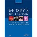 Mosby s Dictionary of Medicine, Nursing & Health Professions [精裝] (Mosby 醫學、護理與保健專業辭典)