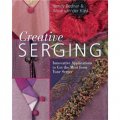 Creative Serging [平裝] (創意包邊: 創新應用,以充分利用您的包邊部分)