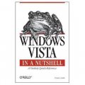 Windows Vista in a Nutshell: A Desktop Quick Reference (In a Nutshell (O Reilly))
