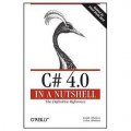 C# 4.0 in a Nutshell: The Definitive Reference (In a Nutshell (O Reilly)) [平裝]