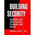Building Security: Handbook for Architectural Planning and Design [精裝]