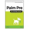 Palm Pre: The Missing Manual (Missing Manuals)