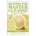 Beyond The Master Cleanse: The Year-Round Plan For Maximizing The Benefits Of The Lemonade Diet [平裝]