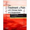 The Treatment of Pain with Chinese Herbs and Acupuncture [精裝] (疼痛的中藥和針灸治療)