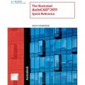 Illustrated AutoCAD 2011 Quick Reference (Illustrated AutoCAD Quick Reference) [平裝]