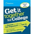 Get It Together for College: A Planner to Help You Get Organized and Get in [平裝]