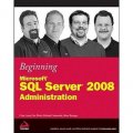 Beginning Microsoft SQL Server 2008 Administration [平裝] (SQL Server 2008 DBA入門經典)