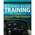Scenario-Based Training with X-Plane and Microsoft Flight Simulator