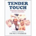 Tender Touch: Massaging Your Baby to Health and Happiness [平裝]