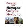 DYNAMICS OF THE SINGAPORE SUCCESS STORY [精裝]