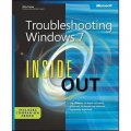 Troubleshooting Windows 7 Inside Out: The Ultimate, In-depth Troubleshooting Reference