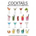 Cocktails: 180 Recipes with Delicious Food Pairings [精裝]