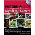 Picture Yourself Getting the Most Out of Your Digital SLR Camera [平裝]