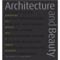 Architecture and Beauty: Conversations with Architects About a Troubled Relationship [精裝] (建築與美好：與建築師有關不平靜關係的談話)