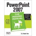 PowerPoint 2007: The Missing Manual (Missing Manuals)