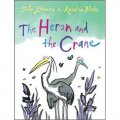 The Heron and the Crane [平裝]