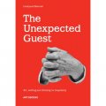 The Unexpected Guest: Art, writing and thinking on hospitality [平裝] (不速之客)