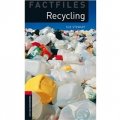 Oxford Bookworms Factfiles Stage 3: Recycling [平裝] (牛津書蟲系列第3級:廢物回收)