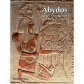 Abydos: Egypt s First Pharaohs and the Cult of Osiris (New Aspects of Antiquity)