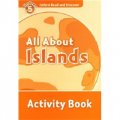 Oxford Read and Discover Level 5: All About Islands Activity Book [平裝] (牛津閱讀和發現讀本系列--5 島嶼的故事 活動用書)