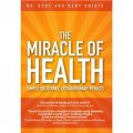 The Miracle of Health: Simple Solutions, Extraordinary Results [精裝]
