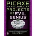 PICAXE Microcontroller Projects for the Evil Genius [平裝]