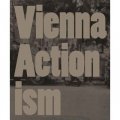 Vienna Actionism: Art and Upheaval in 1960s Vienna [精裝] (維也納行為藝術: 1960年的藝術和動盪)