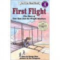First Flight: The Story of Tom Tate and the Wright Brothers (I Can Read, Level 4) [平裝] (初次飛行：湯姆‧泰特和萊特兄弟的故事)