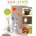 Eco Craft [平裝] (生態工藝: 再生, 再製, 重塑)