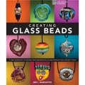 Creating Glass Beads [精裝] (創造玻璃珠子: 一個擴展你的初級技能以及發展你的藝術份的工坊)