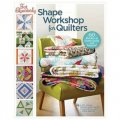 Fat Quarterly Shape Workshop for Quilters: 60 Blocks + a Dozen Quilts and Projects! [平裝]