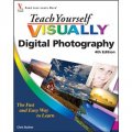 Teach Yourself VISUALLY Digital Photography [平裝] (自學視覺數碼攝影　第4版)