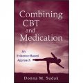 Combining CBT and Medication: An Evidence-Based Approach [平裝] (CBT和藥物治療相結合：循證方法)