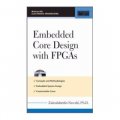 Embedded Core Design with FPGAs [精裝]