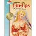 How to Draw & Paint Pin-ups & Glamour Girls [平裝]