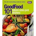 Good Food: 101 More One-Pot Dishes: Triple-tested Recipes [平裝]