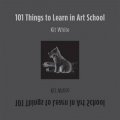 101 Things to Learn in Art School [精裝]
