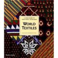 World Textiles: A Visual Guide to Traditional Techniques